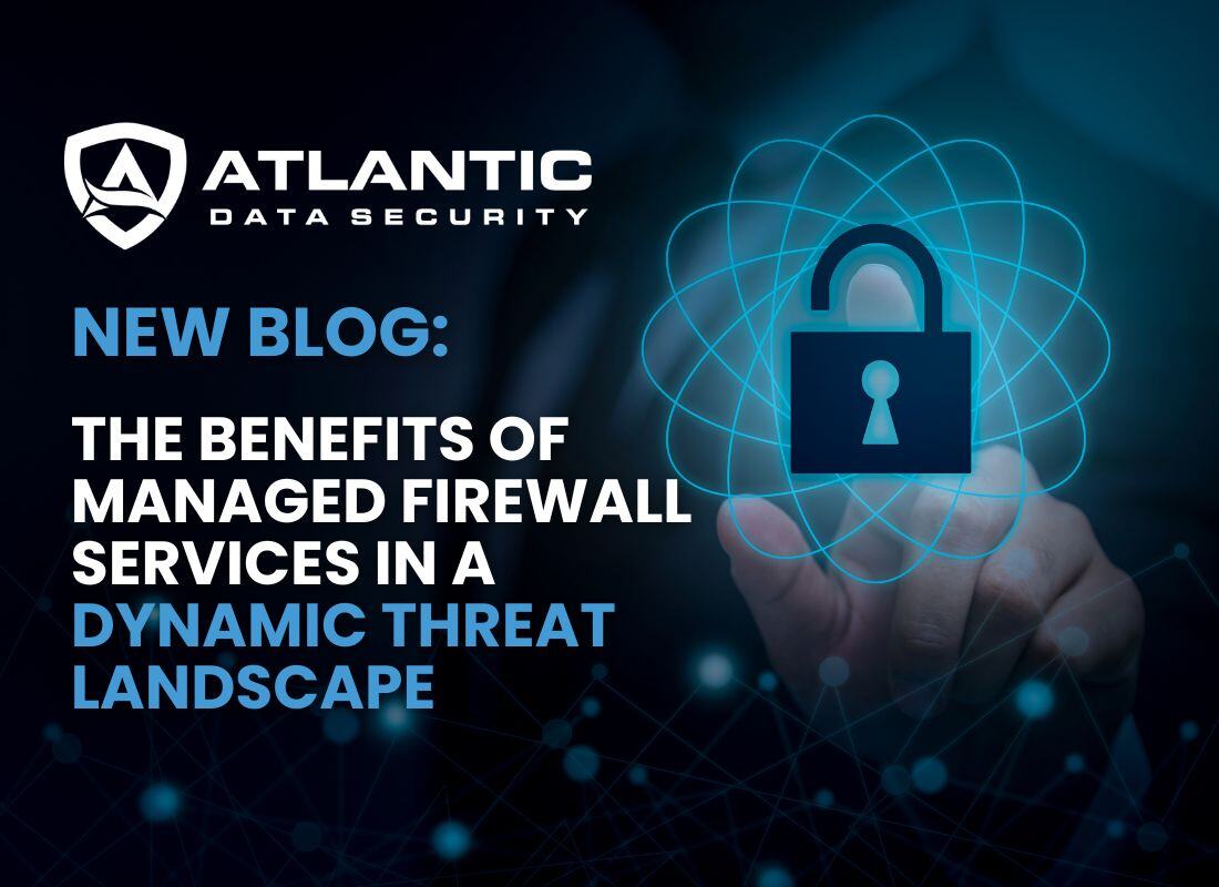 The Benefits of Managed Firewall Services in a Dynamic Threat Landscape