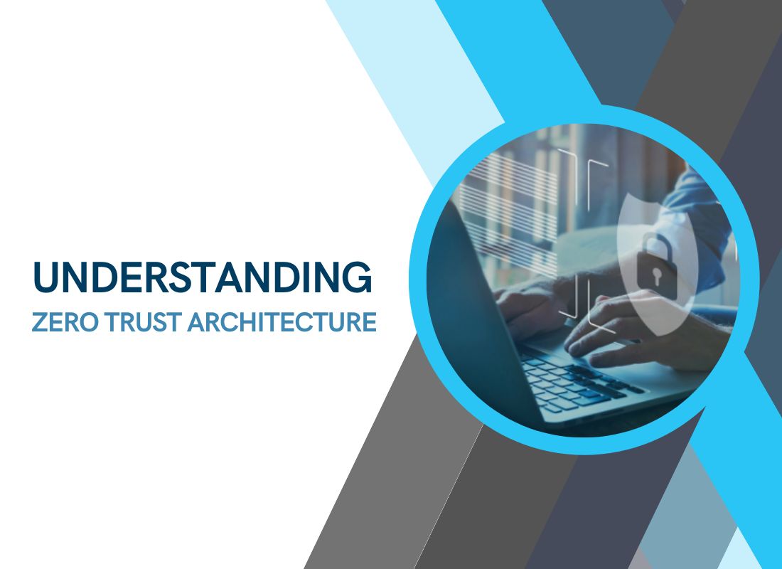 Understanding Zero Trust Architecture: Reinventing Network Security for the Digital Age