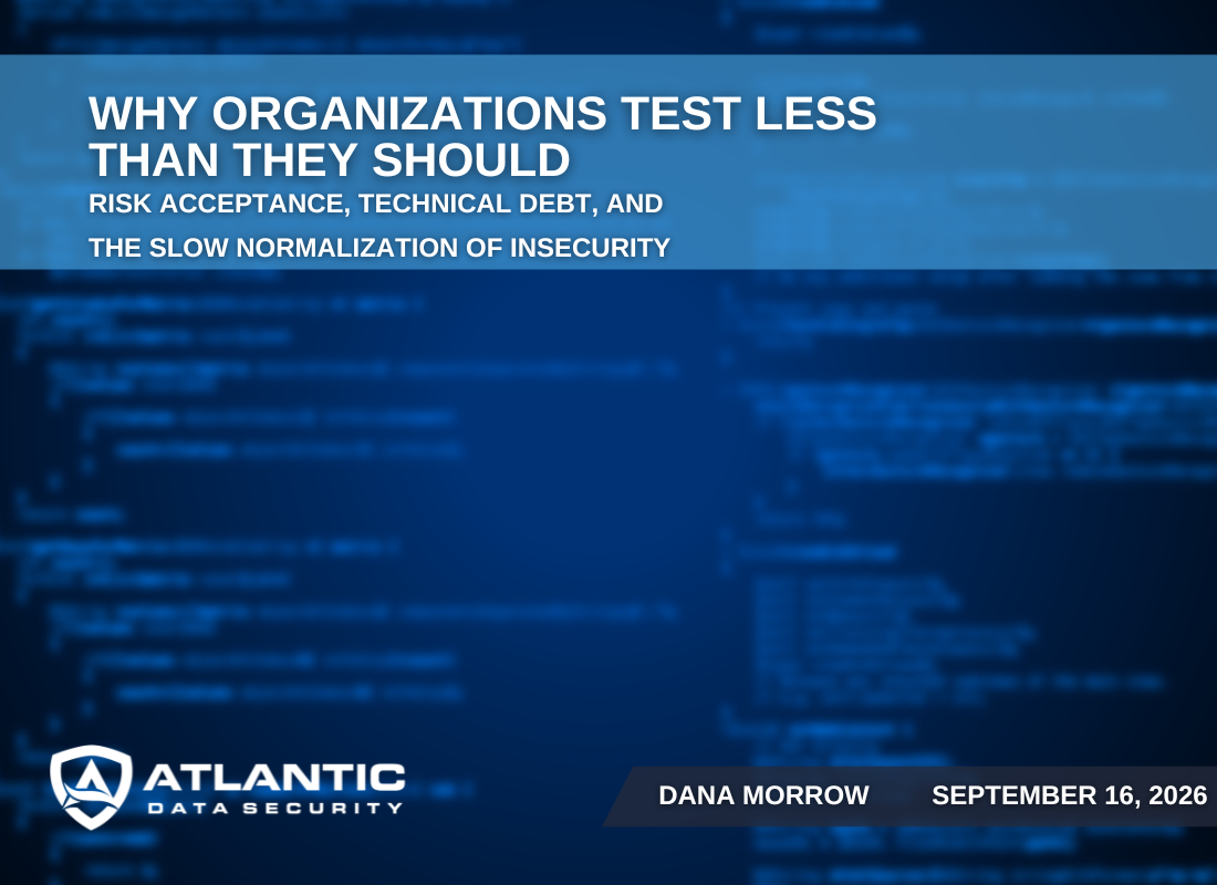 Why Organizations Test Less Than They Should: Risk Acceptance, Technical Debt, and the Slow Normalization of Insecurity