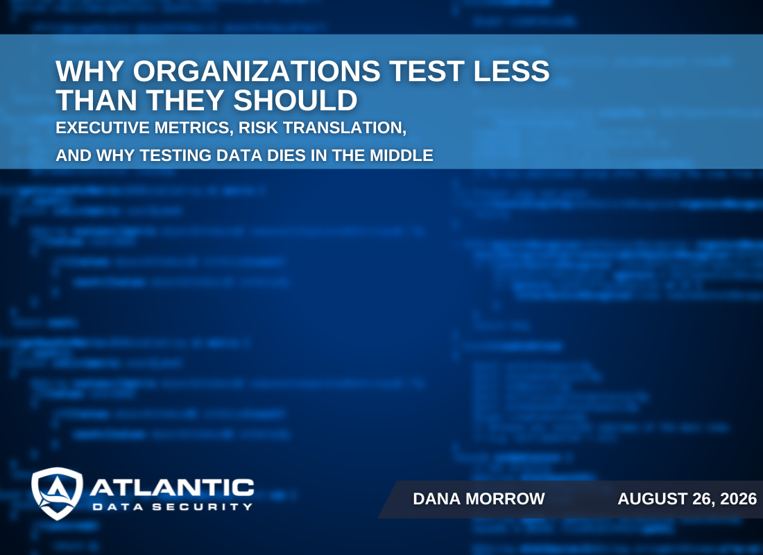 Why Organizations Test Less Than They Should: Executive Metrics, Risk Translation, and Why Testing Data dies in the middle